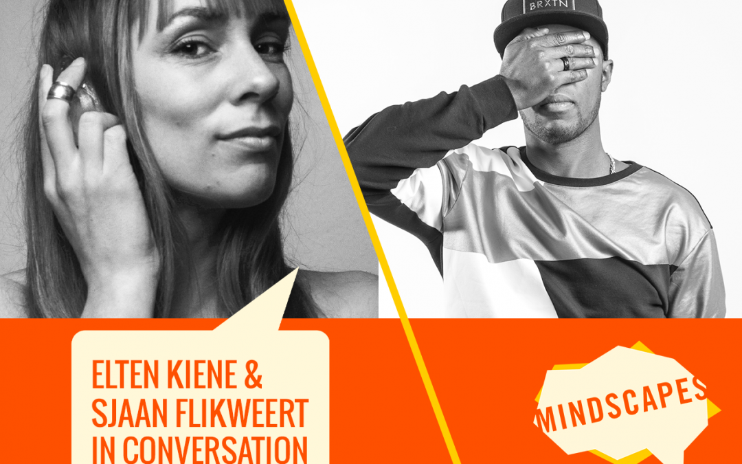 MINDSCAPES ARTISTS IN CONVERSATION: ELTEN KIENE & SJAAN FLIKWEERT