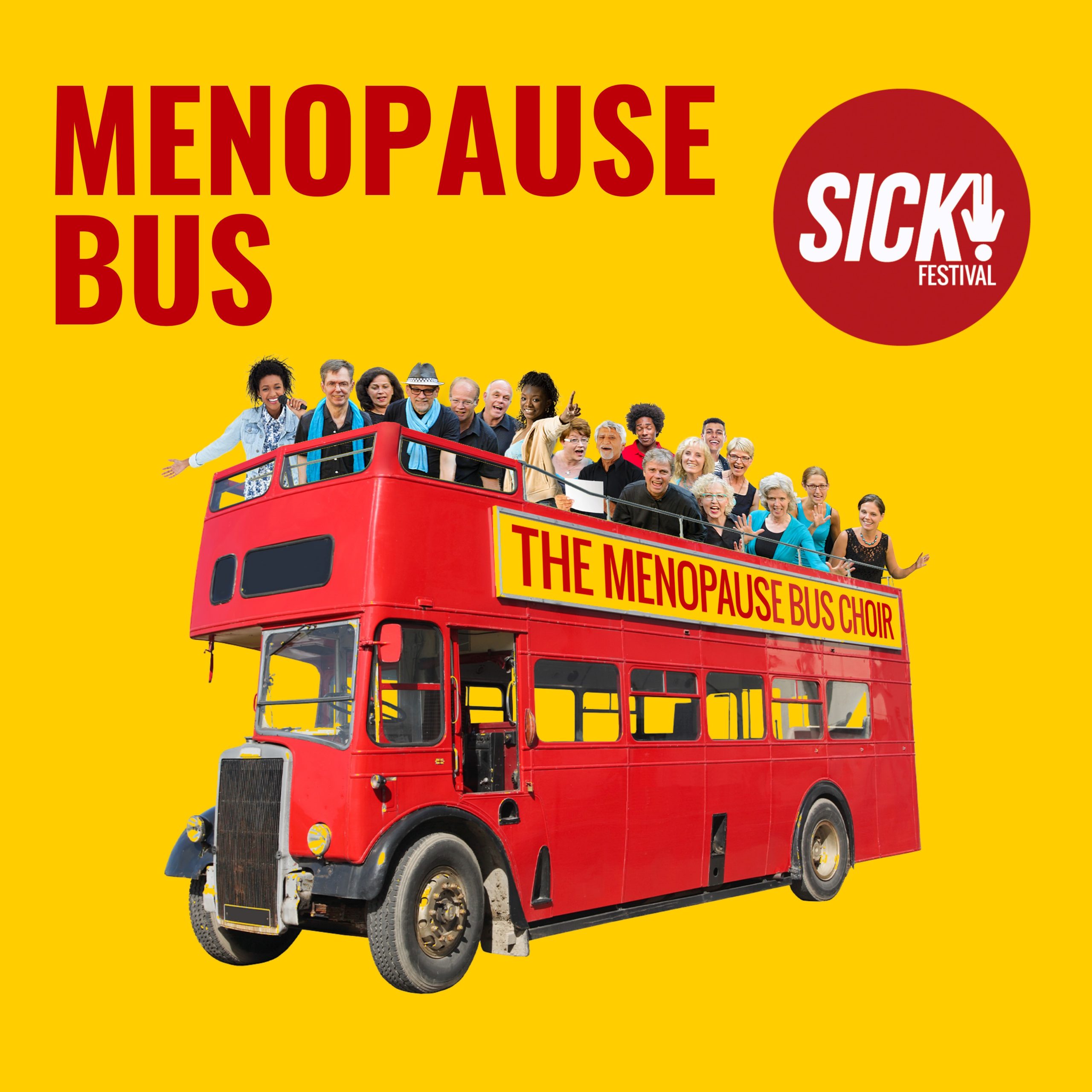 A yellow background with a red Routemaster bus. "MENOPAUSE BUS CHOIR" is written in red and white